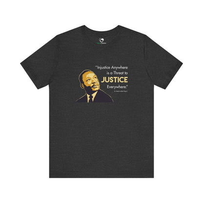 “MLK Justice” Unisex T-Shirt (Bella+Canvas)