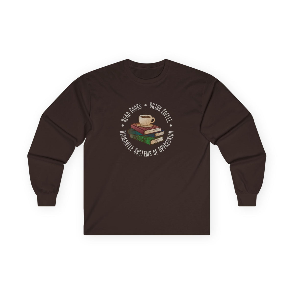 "Dismantle Systems of Oppression" T-Shirt