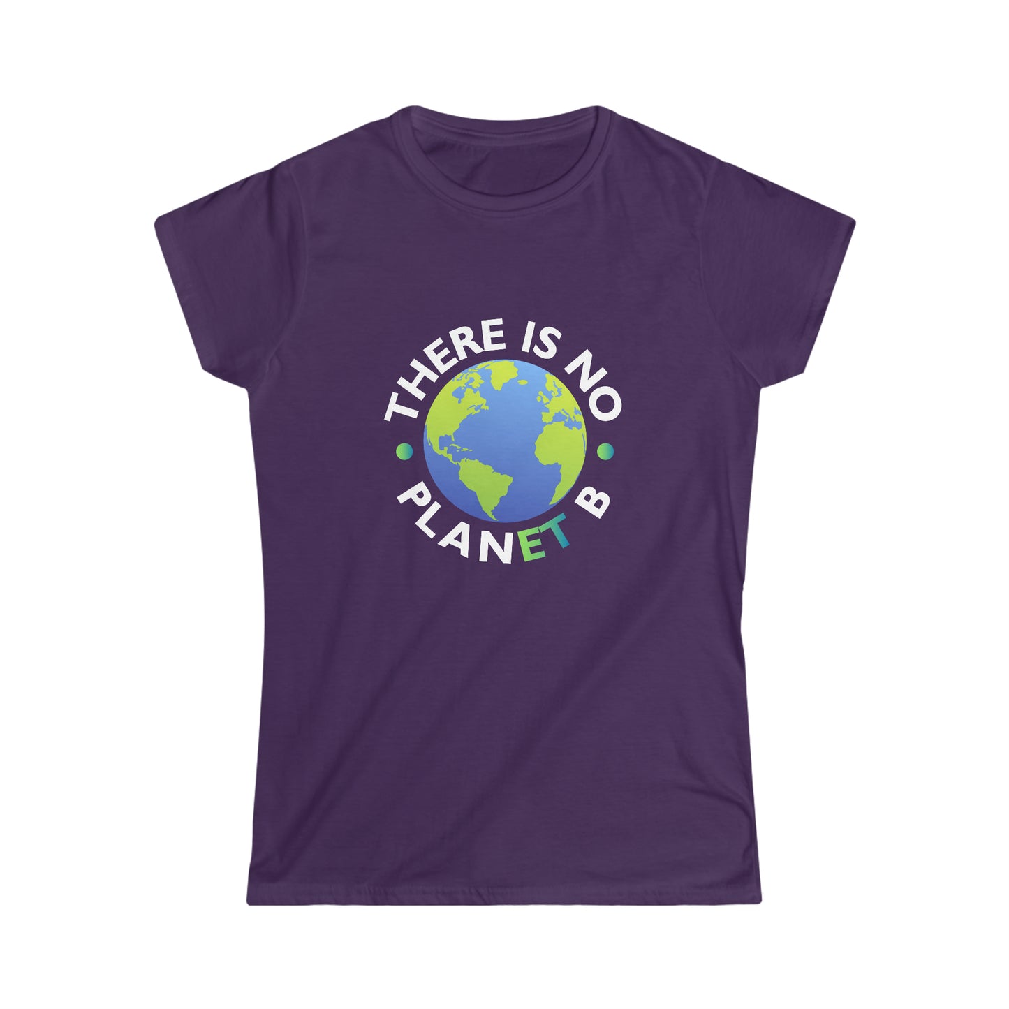 “There Is No Planet B” Women’s T-Shirts