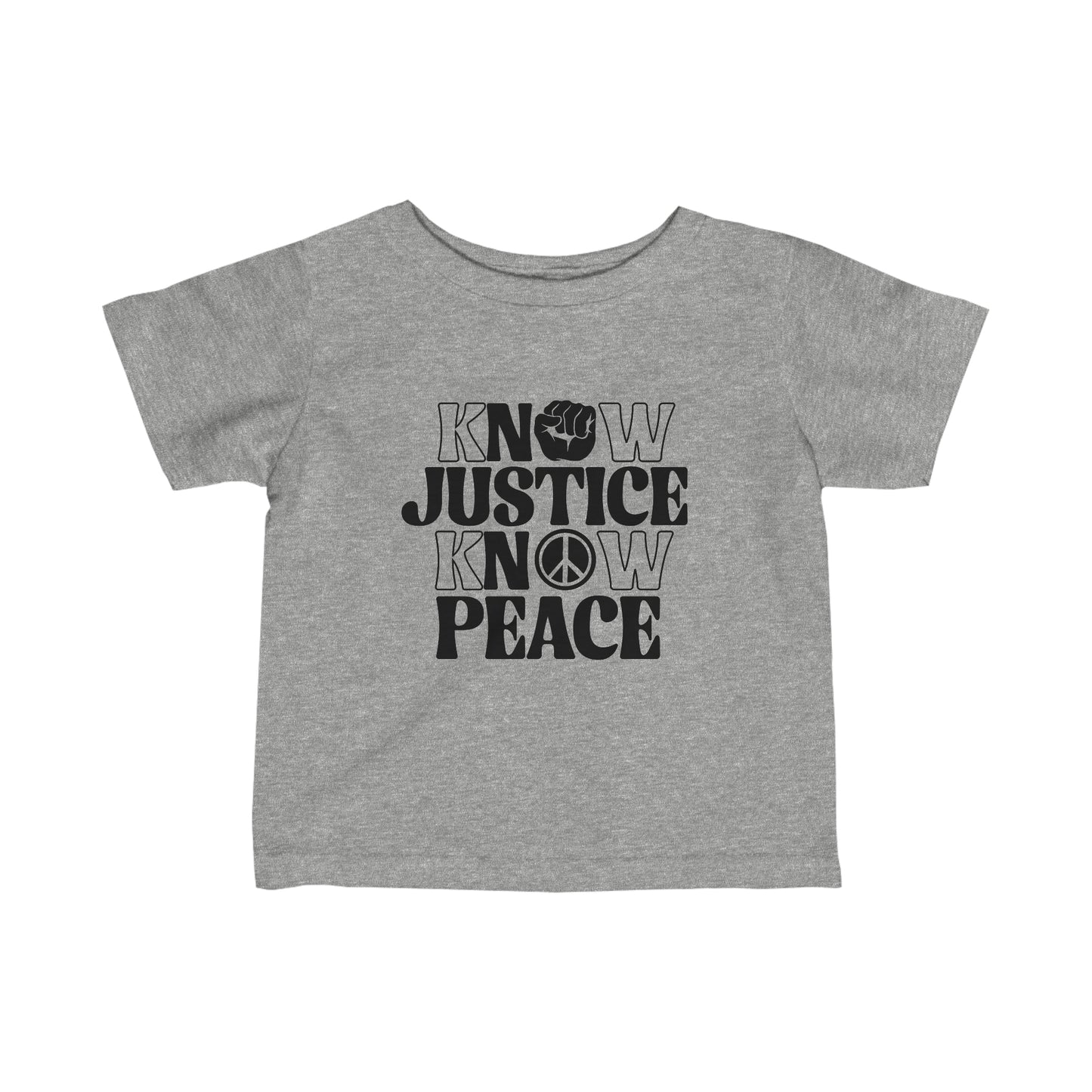 “Know Justice, Know Peace (Classic)” Infant Tee