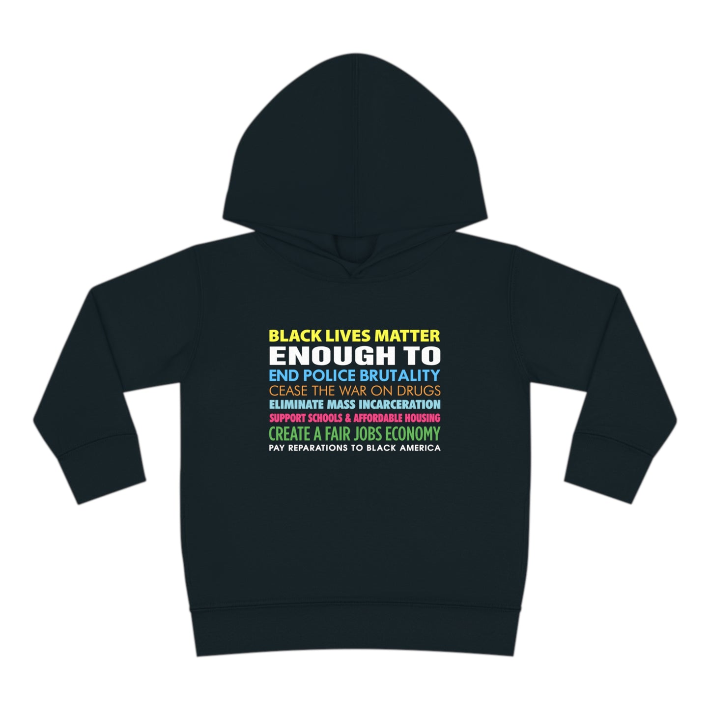 “Black Lives Matter Enough To” Toddler Hoodie