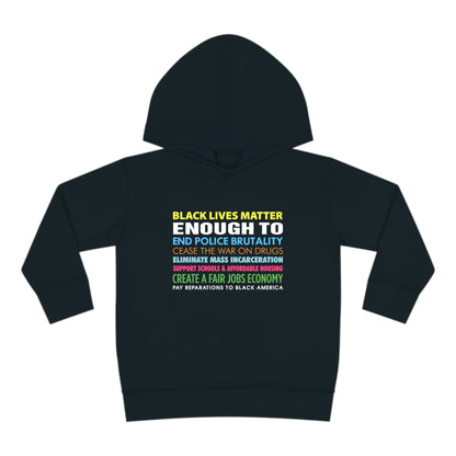 “Black Lives Matter Enough To” Toddler Hoodie