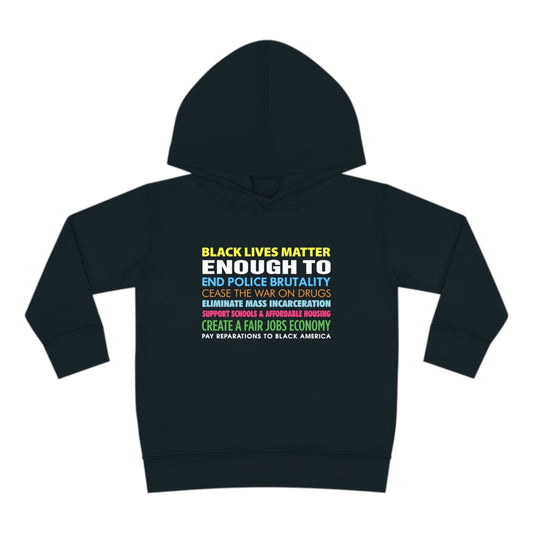 “Black Lives Matter Enough To” Toddler Hoodie
