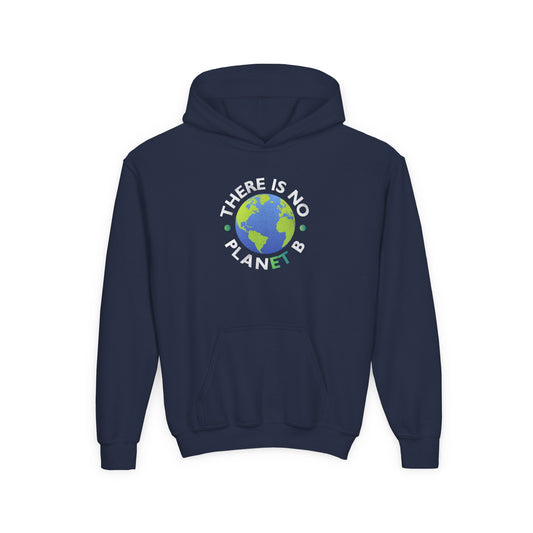 “There Is No Planet B” Youth Hoodie