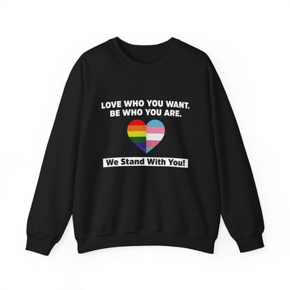 “Love Who You Want” Unisex Sweatshirt