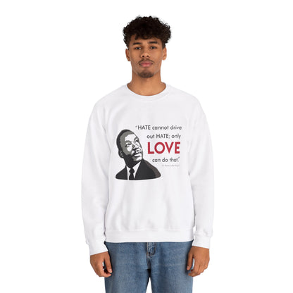 “MLK Love” Unisex Sweatshirt