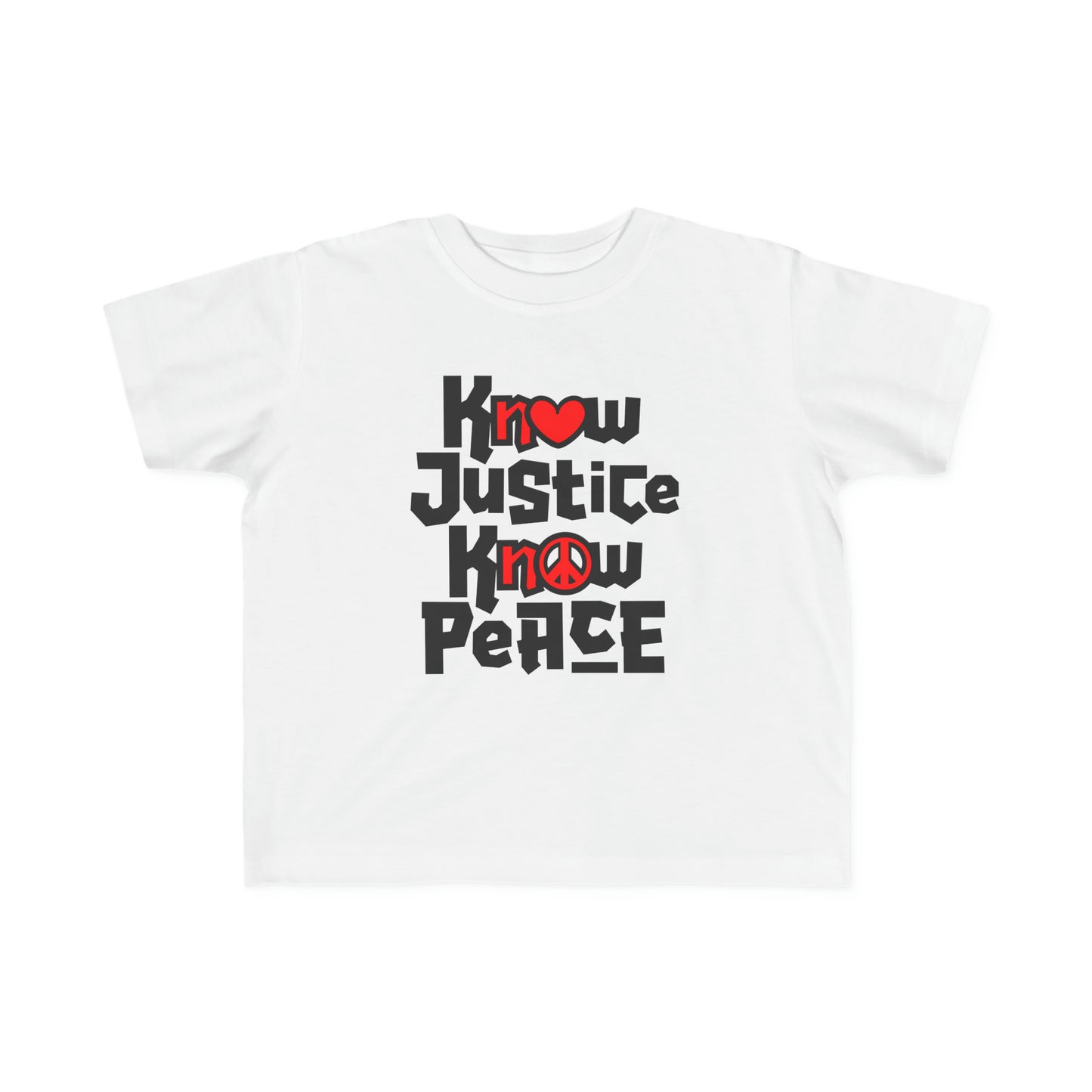 “Know Justice, Know Peace (Heart of Awareness)” Toddler's Tee