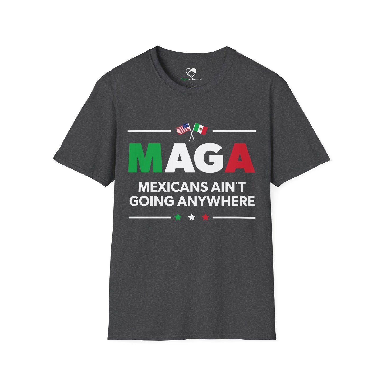 "Mexicans Ain't Going Anywhere (MAGA)" Unisex T-Shirt