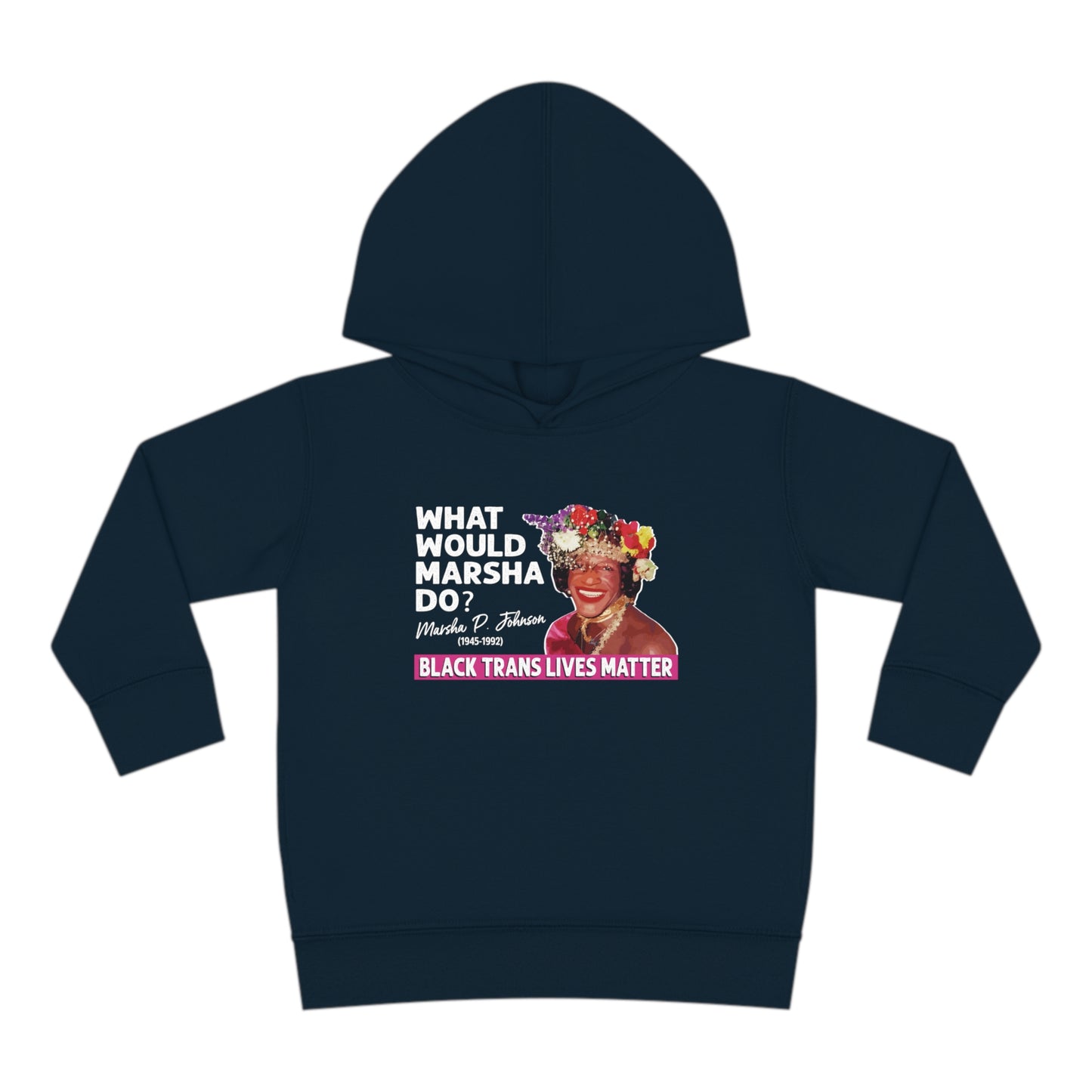 “What Would Marsha Do?” Toddler Hoodie
