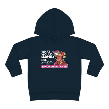 “What Would Marsha Do?” Toddler Hoodie