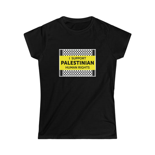 “I Support Palestinian Human Rights” Women’s T-Shirts
