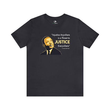 “MLK Justice” Unisex T-Shirt (Bella+Canvas)