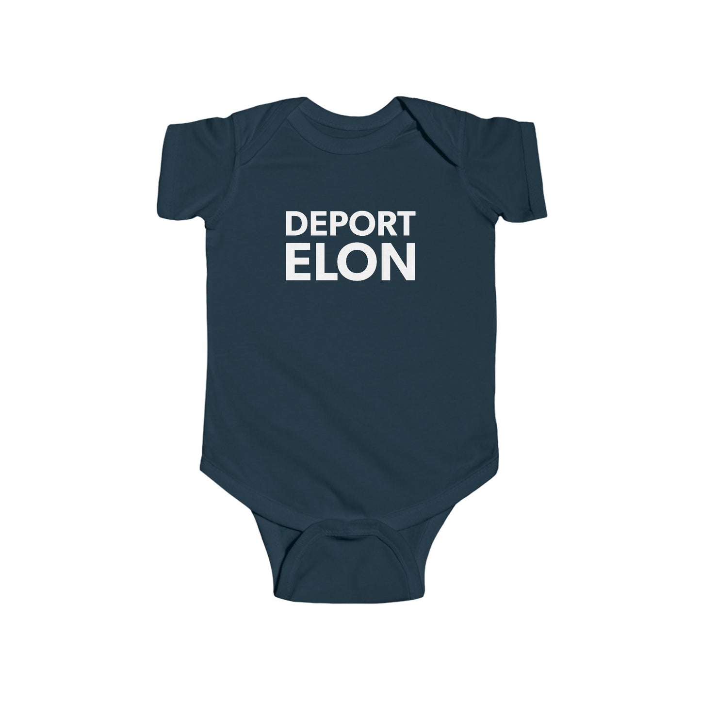 "Deport Elon" Infant Onesie