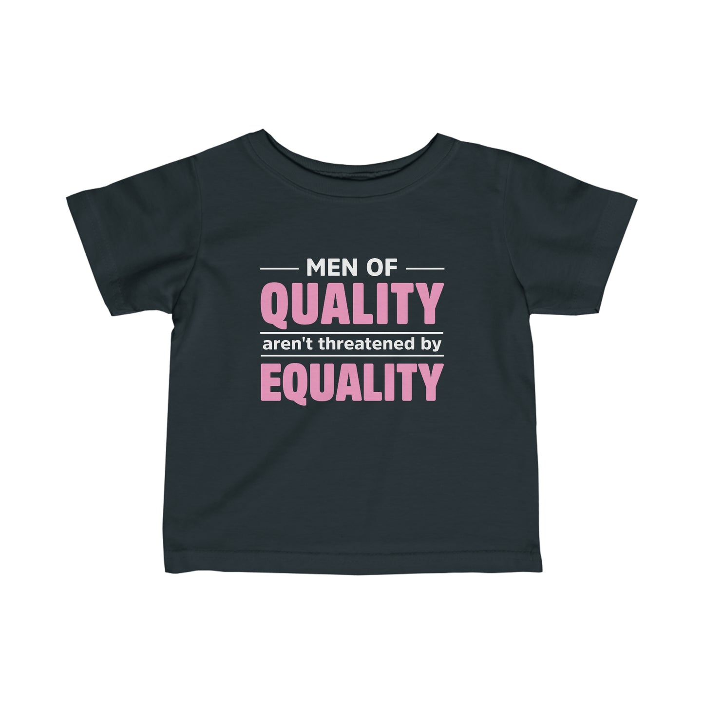 “Men of Quality” Infant Tee