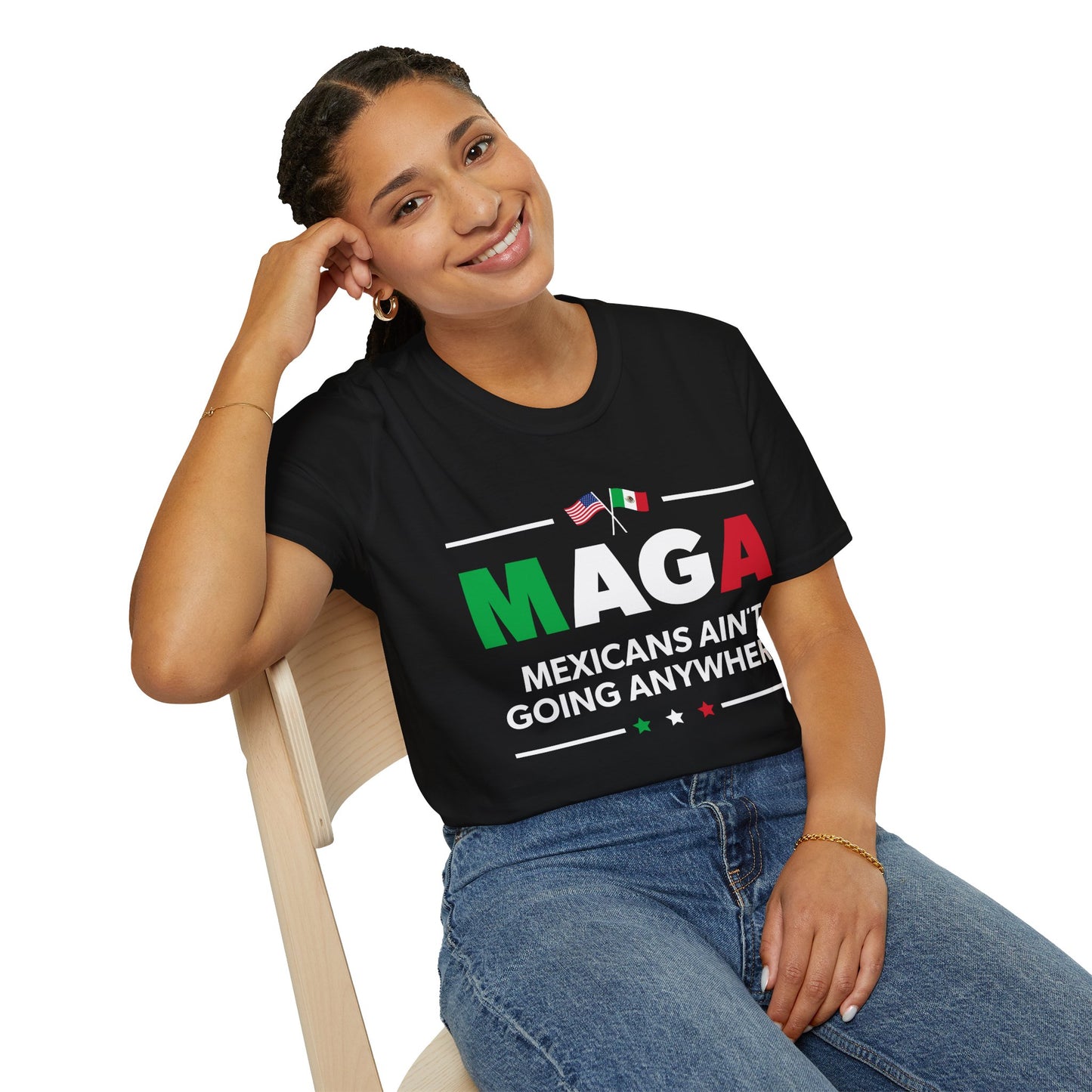 "Mexicans Ain't Going Anywhere (MAGA)" Unisex T-Shirt