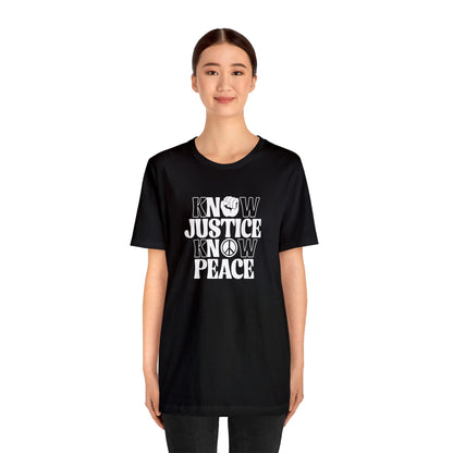 “Know Justice, Know Peace (Classic)” Unisex T-Shirt (Bella+Canvas)
