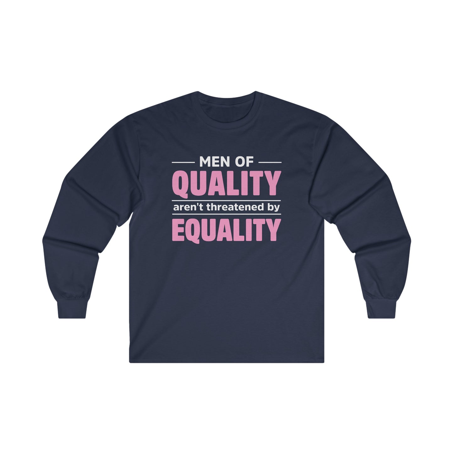 “Men of Quality” Unisex Long Sleeve T-Shirt