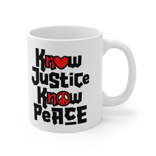 “Know Justice, Know Peace (Heart of Awareness)” 11 oz. Mug
