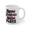 "Know Justice, Know Peace (Heart of Awareness)" 11 oz. Mug