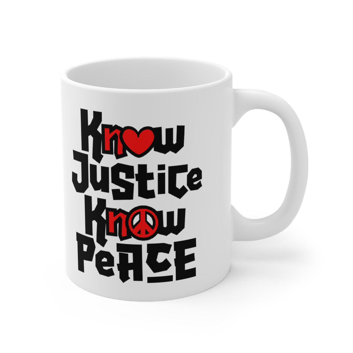 "Know Justice, Know Peace (Heart of Awareness)" 11 oz. Mug