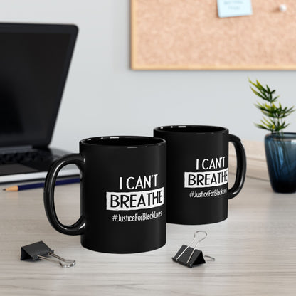 “I Can't Breathe” 11 oz. Mug