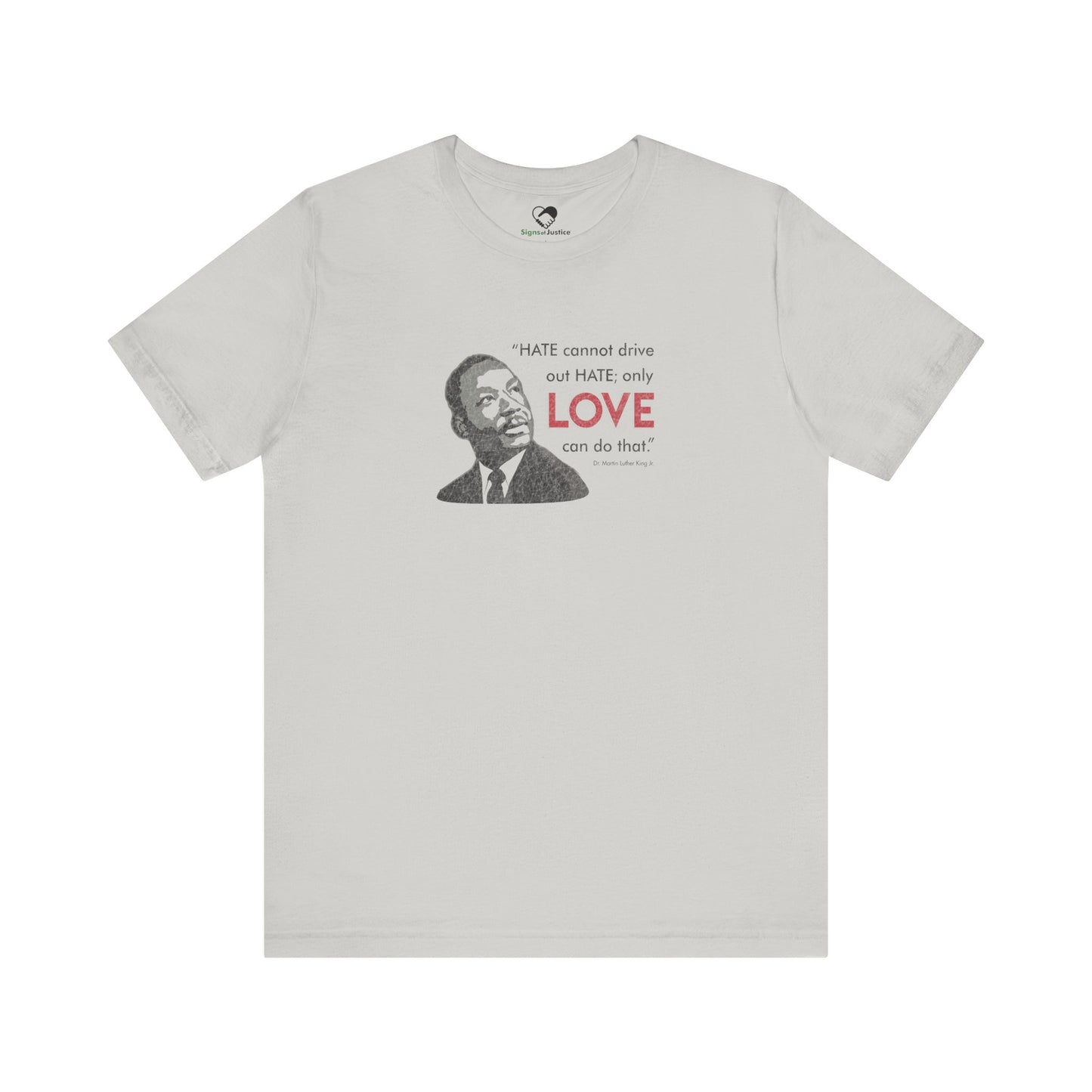 “MLK Love” Unisex T-Shirt (Bella+Canvas)