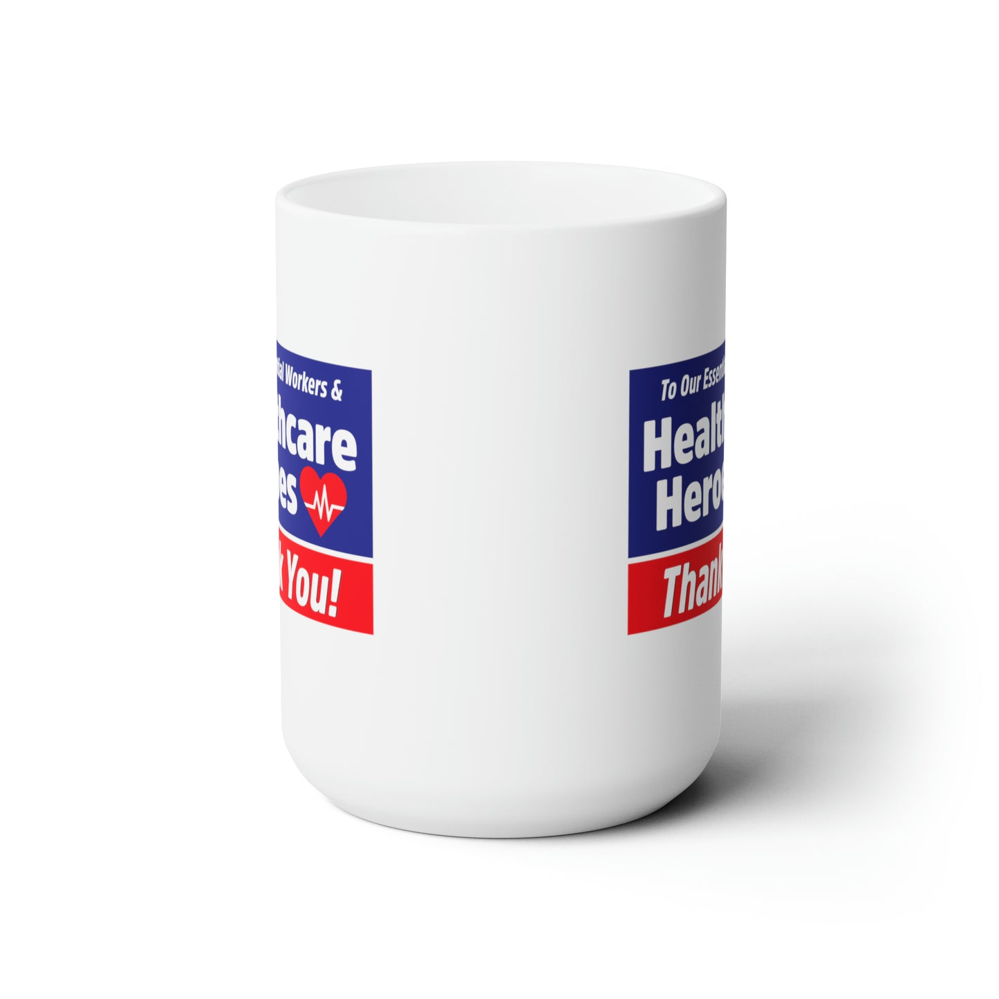 “Healthcare Heroes” 15 oz. Mug