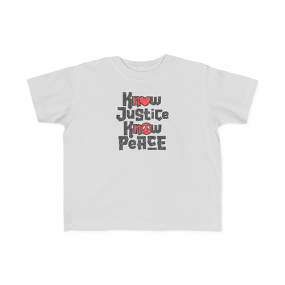 “Know Justice, Know Peace (Heart of Awareness)” Toddler's Tee