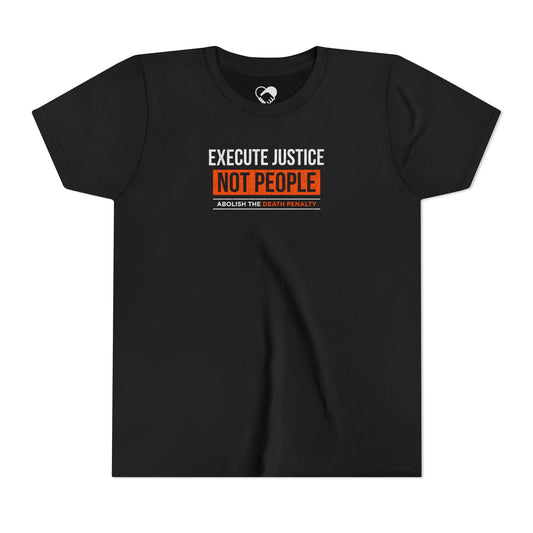 “Execute Justice”  Youth T-Shirt