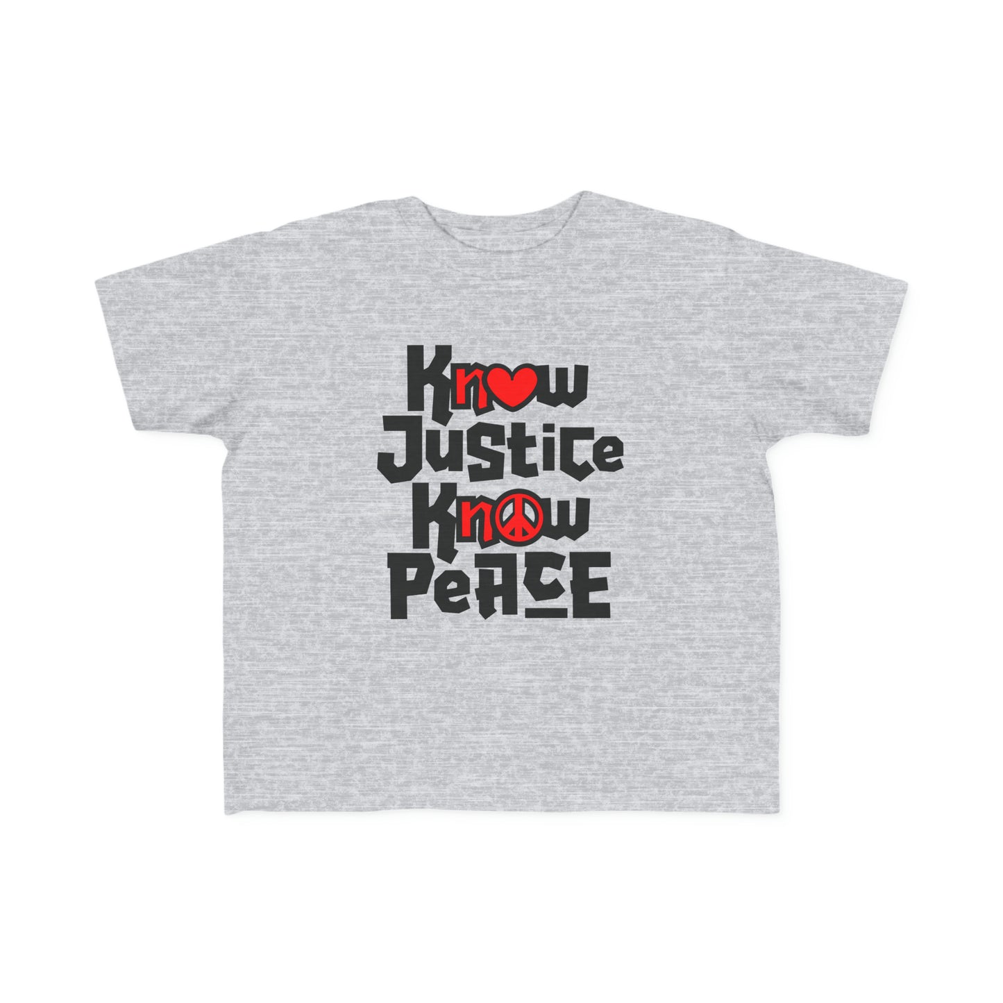 “Know Justice, Know Peace (Heart of Awareness)” Toddler's Tee