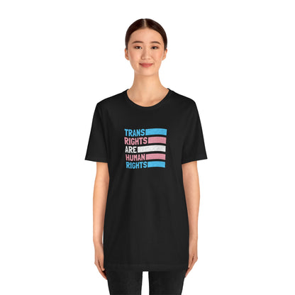 “Trans Rights Are Human Rights” Unisex T-Shirt (Bella+Canvas)