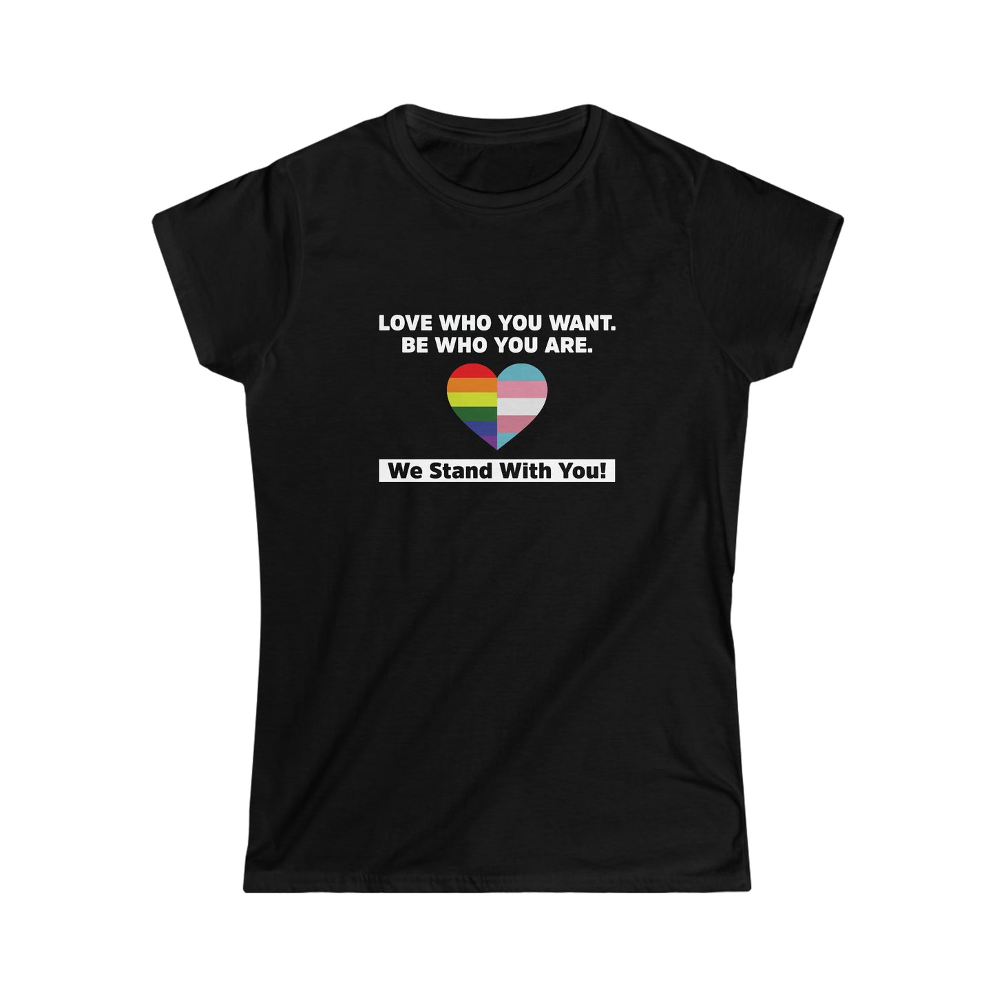 “Love Who You Want” Women’s T-Shirts