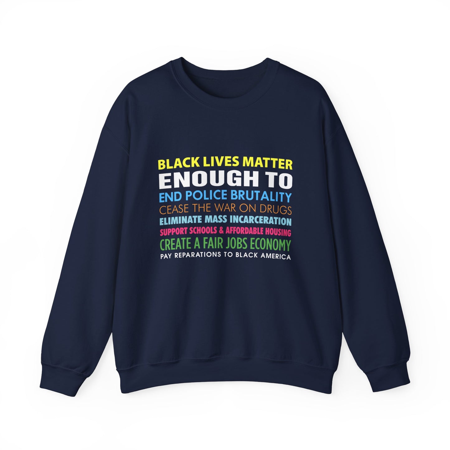 “Black Lives Matter Enough To” Unisex Sweatshirt