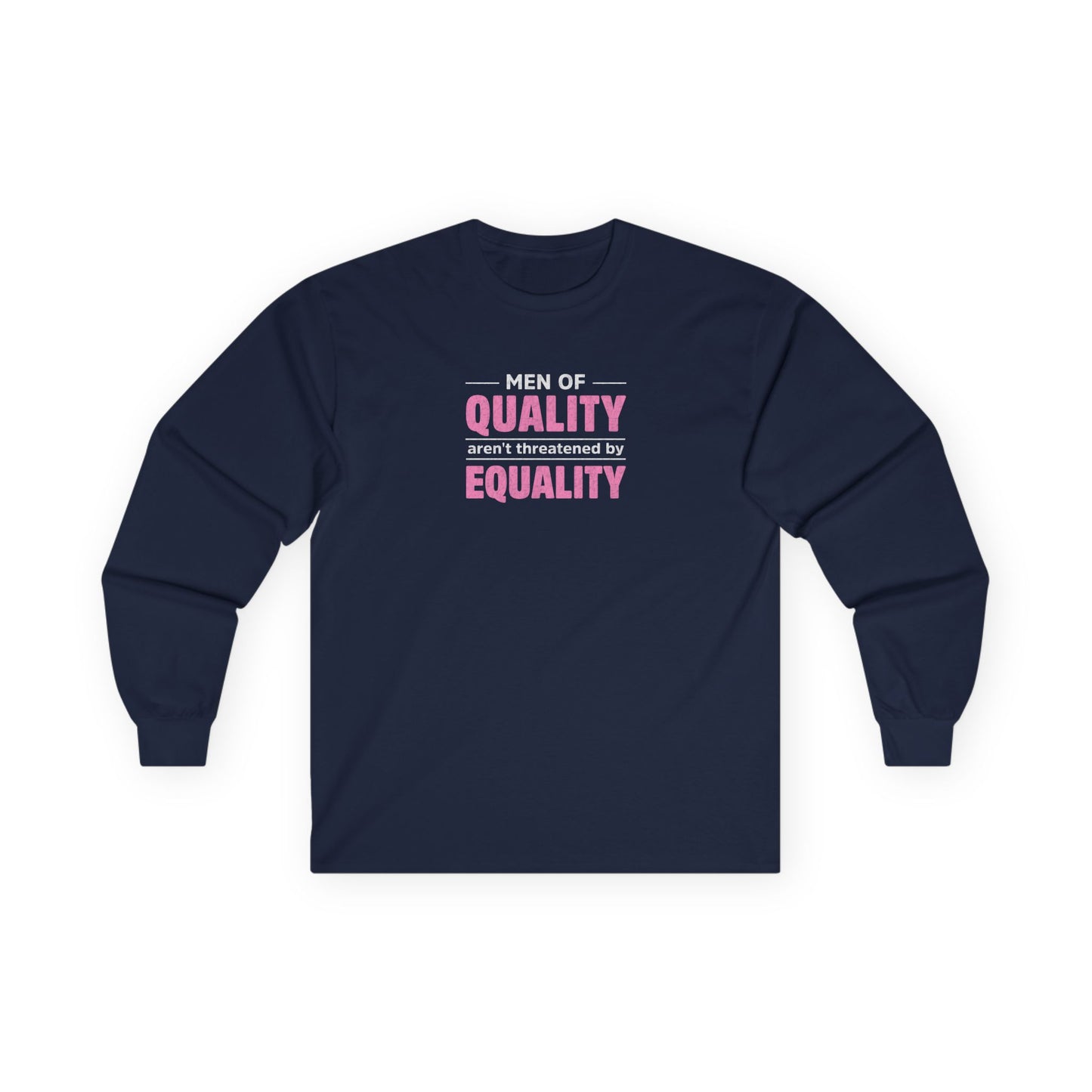 “Men of Quality” Unisex Long Sleeve T-Shirt