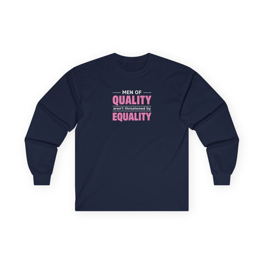 “Men of Quality” Unisex Long Sleeve T-Shirt
