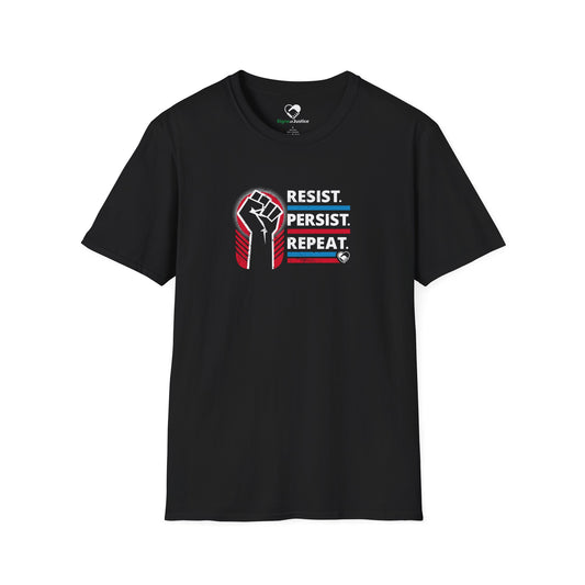 "Resist Persist Repeat" Unisex T-Shirt
