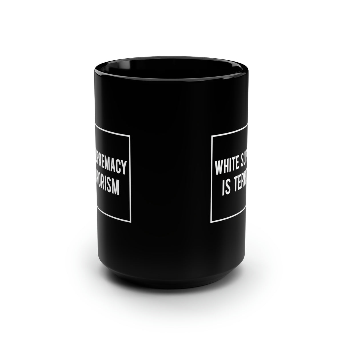 "White Supremacy is Terrorism" 15 oz. Mug
