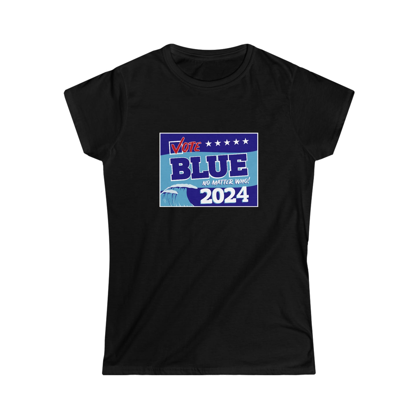 “Vote Blue No Matter Who, Blue Wave 2024” Women’s T-Shirts