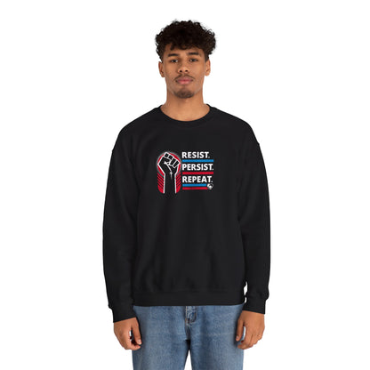 “Resist Persist Repeat” Unisex Sweatshirt