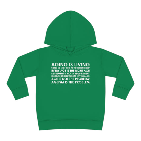 "Aging Is Living" Toddler Hoodie