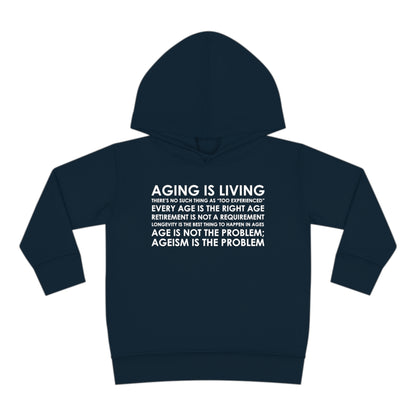 "Aging Is Living" Toddler Hoodie