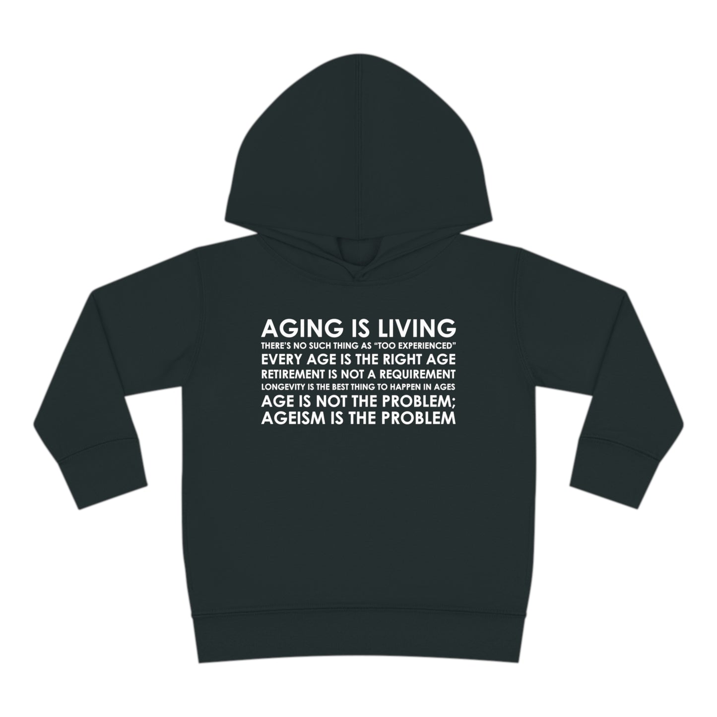 "Aging Is Living" Toddler Hoodie