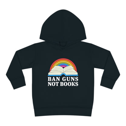 "Ban Guns Not Books" Toddler Hoodie