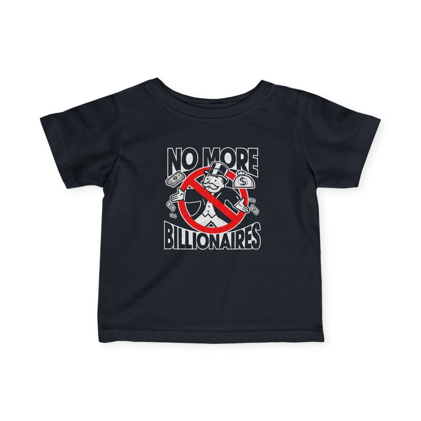 "No more Billionaires" Infant Tee