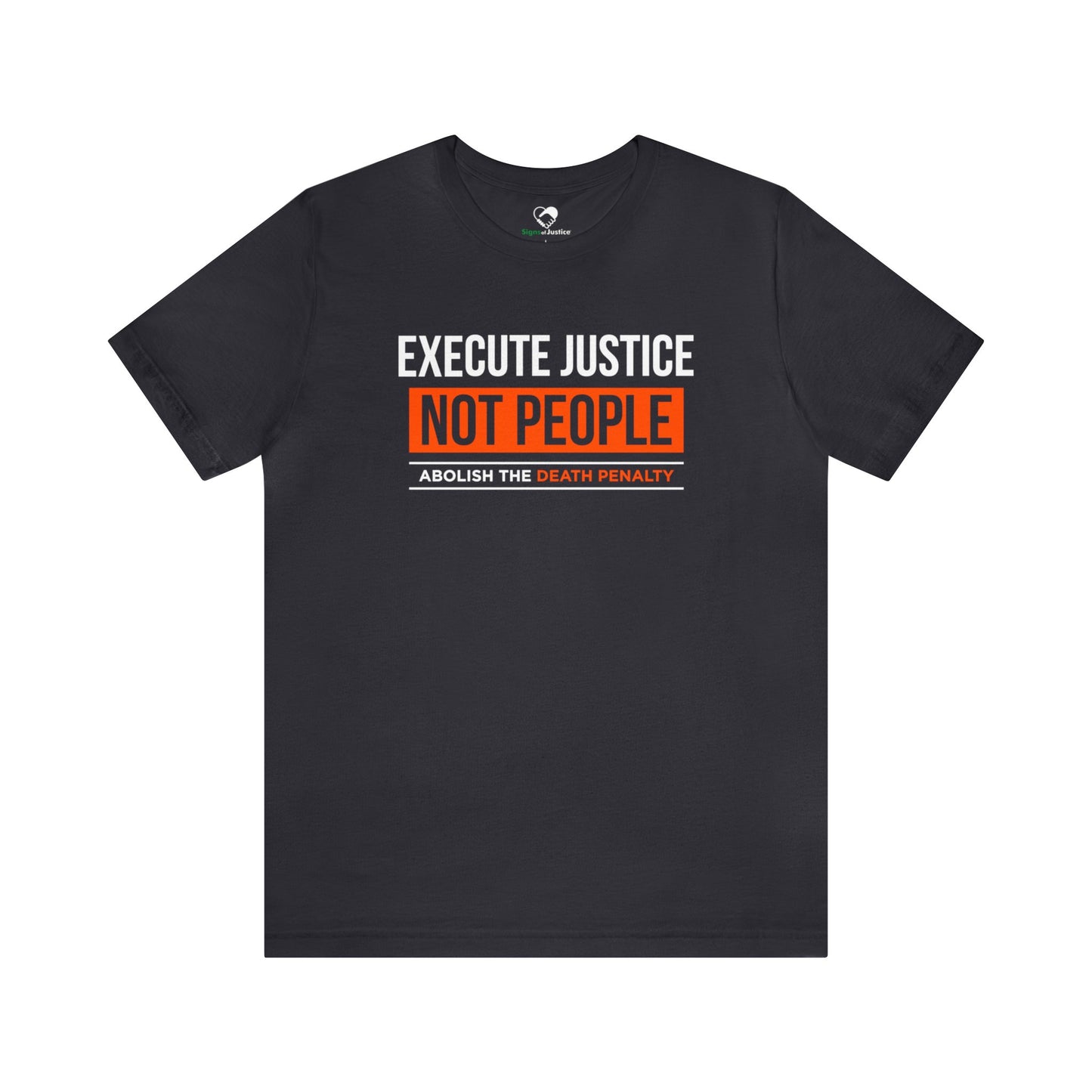“Execute Justice” Unisex T-Shirt (Bella+Canvas)
