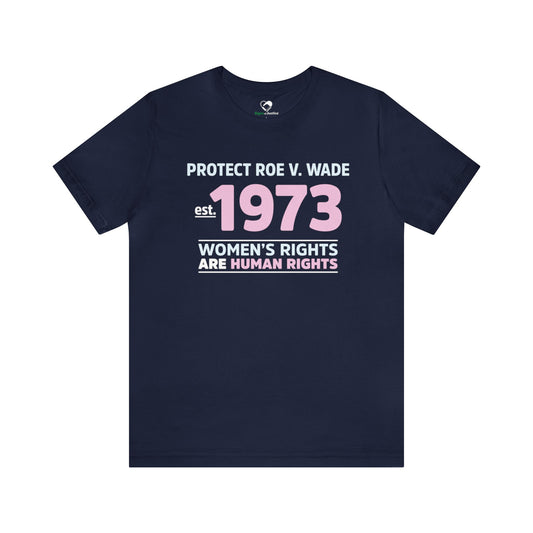 "Protect Roe V. Wade" Unisex T-Shirt (Bella+Canvas)