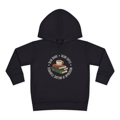 “Dismantle Systems of Oppression” Toddler Hoodie