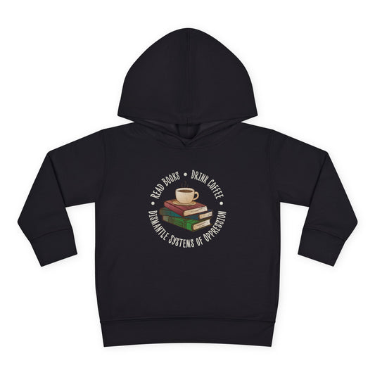 “Dismantle Systems of Oppression” Toddler Hoodie