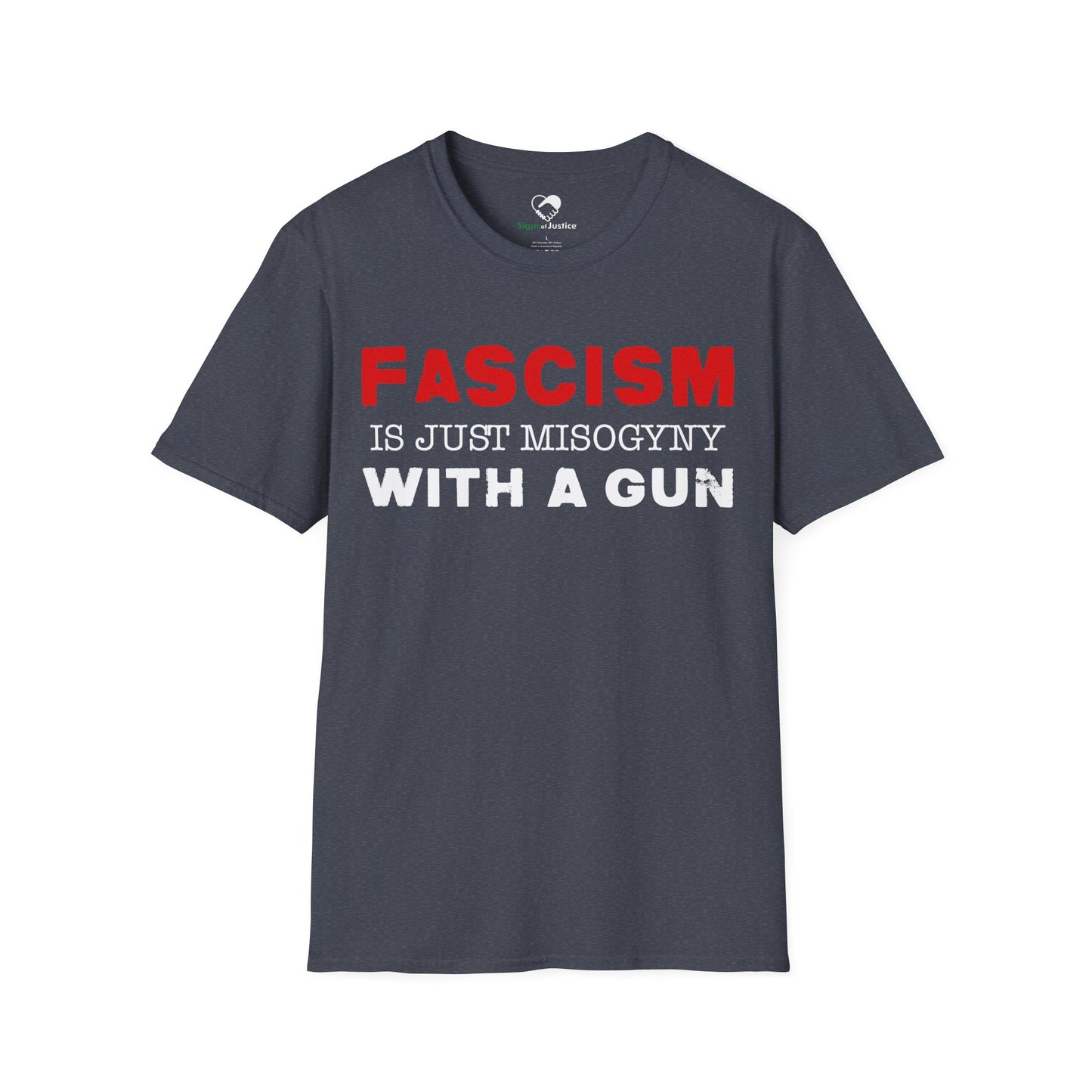 "Fascism Is Just Misogyny" Unisex T-Shirt