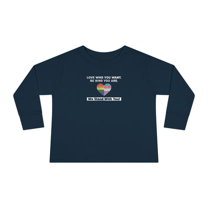 "Love Who You Want" Toddler Long Sleeve Tee